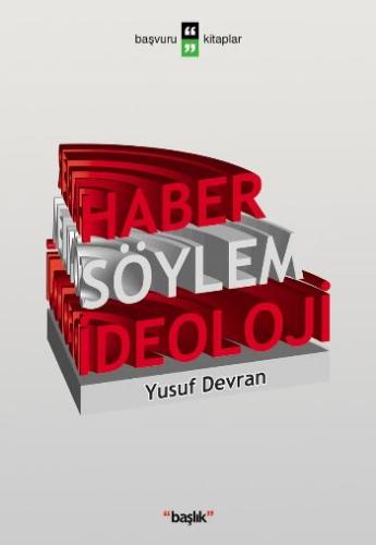 Haber, Söylem, İdeoloji | Kitap Ambarı