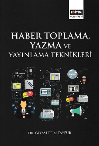 Haber Toplama, Yazma ve Yayınlama Teknikleri | Kitap Ambarı