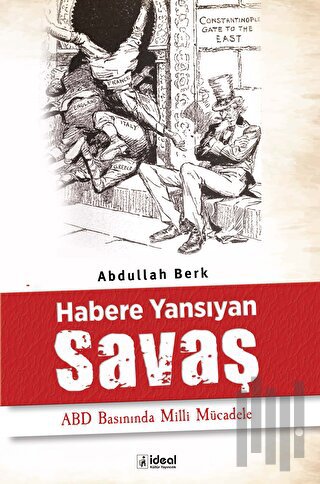 Habere Yansıyan Savaş - ABD Basınında Milli Mücadele | Kitap Ambarı