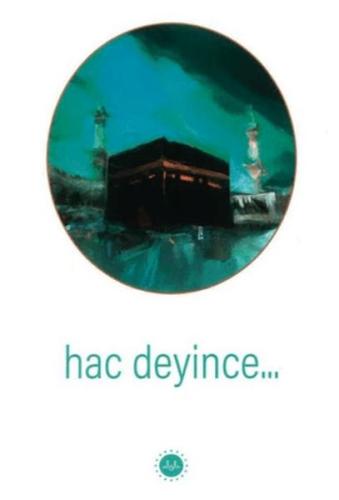 Hac Deyince | Kitap Ambarı