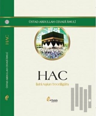 Hac - İlahi Aşkın Tecelligahı (Ciltli) | Kitap Ambarı