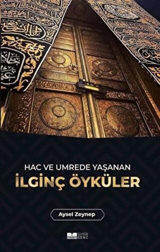 Hac ve Umrede Yaşanan İlginç Öyküler | Kitap Ambarı