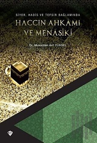 Haccın Ahkamı ve Menasiki | Kitap Ambarı