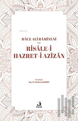 Hace Ali Ramiteni ve Risale-i Hazret-i Azizan | Kitap Ambarı