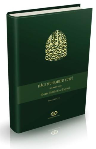 Hace Muhammed Lutfi (Efe Hazretleri) Hayatı, Şahsiyeti Ve Eserleri | K