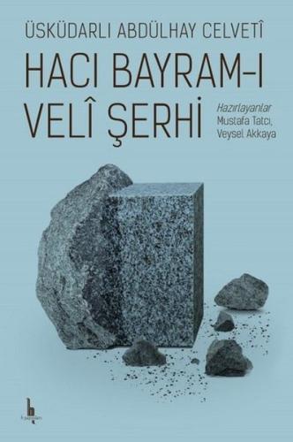 Hacı Bayram-ı Veli Şerhi | Kitap Ambarı