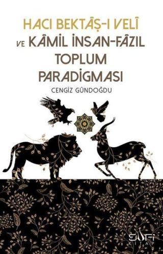 Hacı Bektaş-ı Veli ve Kamil İnsan-Fazıl Toplum Paradigması | Kitap Amb