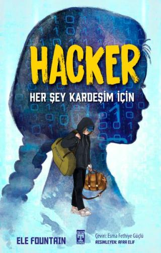 Hacker - Her Şey Kardeşim İçin | Kitap Ambarı