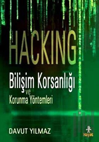 Hacking:Bilişim Korsanlığı ve Korunma Yöntemleri | Kitap Ambarı