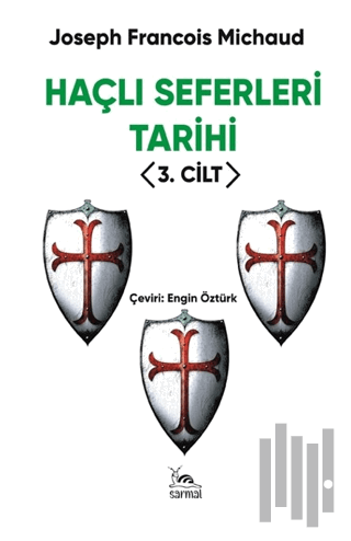 Haçlı Seferleri Tarihi 3. Cilt | Kitap Ambarı