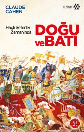 Haçlı Seferleri Zamanında Doğu ve Batı | Kitap Ambarı