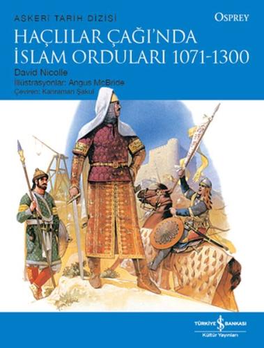 Haçlılar Çağı’nda İslam Orduları 1071 - 1300 | Kitap Ambarı