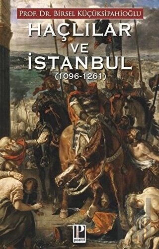 Haçlılar ve İstanbul (1096-1261) | Kitap Ambarı