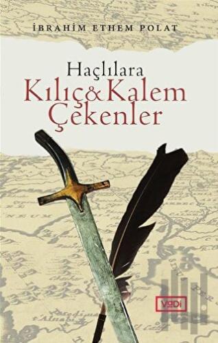 Haçlılara Kılıç ve Kalem Çekenler | Kitap Ambarı