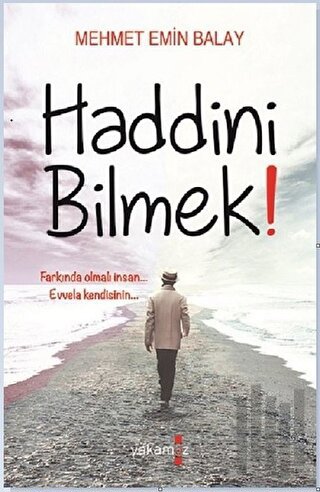 Haddini Bilmek! | Kitap Ambarı