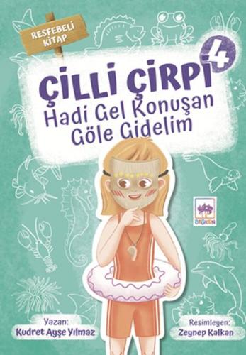 Hadi Gel Konuşan Göle Gidelim - Çilli Çirpi 4 | Kitap Ambarı