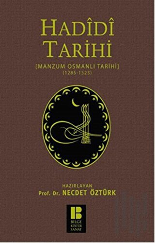 Hadidi Tarihi : Manzum Osmanlı Tarihi (1285 - 1523) (Ciltli) | Kitap A