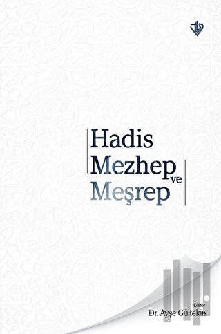 Hadis Mezhep ve Meşrep | Kitap Ambarı