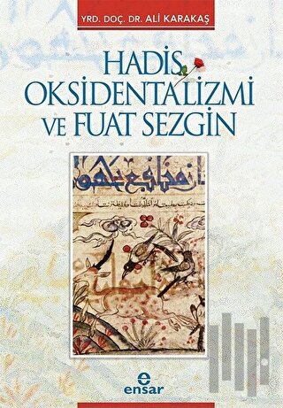 Hadis Oksidentalizmi ve Fuat Sezgin | Kitap Ambarı