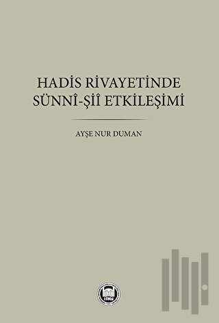 Hadis Rivayetinde Sünni-Şii Etkileşimi | Kitap Ambarı