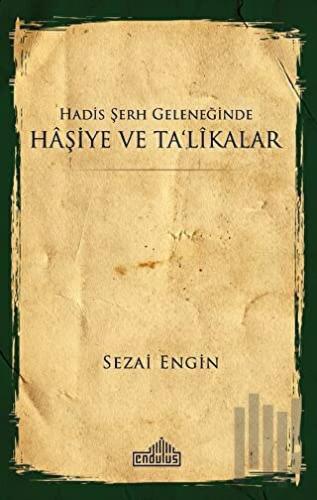 Hadis Şerh Geleneğinde Haşiye ve Ta'likalar | Kitap Ambarı