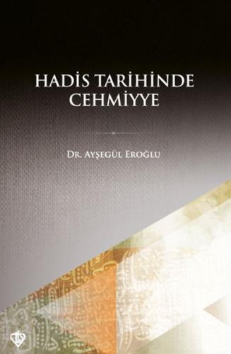 Hadis Tarihinde Cehmiyye | Kitap Ambarı