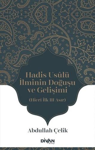 Hadis Usulü İlminin Doğuşu ve Gelişimi | Kitap Ambarı