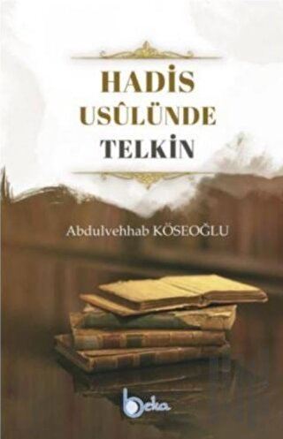 Hadis Usulünde Telkin | Kitap Ambarı