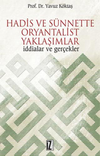 Hadis ve Sünnette Oryantalist Yaklaşımlar | Kitap Ambarı