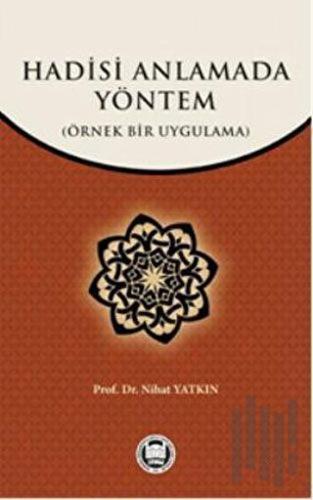 Hadisi Anlamada Yöntem | Kitap Ambarı