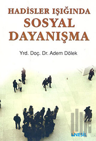 Hadisler Işığında Sosyal Dayanışma | Kitap Ambarı