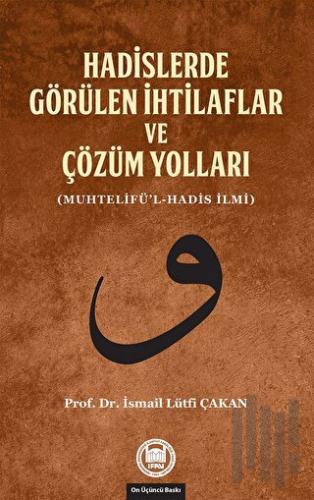 Hadislerde Görülen İhtilaflar ve Çözüm Yolları | Kitap Ambarı