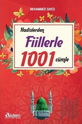 Hadislerden Fiillerle 1001 Cümle | Kitap Ambarı