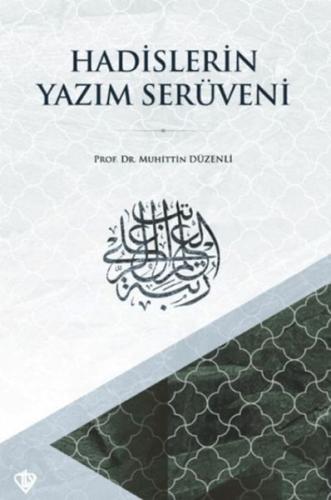 Hadislerin Yazım Serüveni | Kitap Ambarı