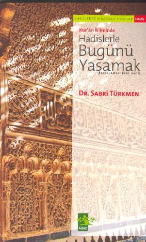 Kur'an İkliminde Hadislerle Bugünü Yaşamak | Kitap Ambarı