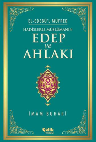 Hadislerle Müslümanın Edep ve Ahlakı (Ciltli - Şamua) | Kitap Ambarı