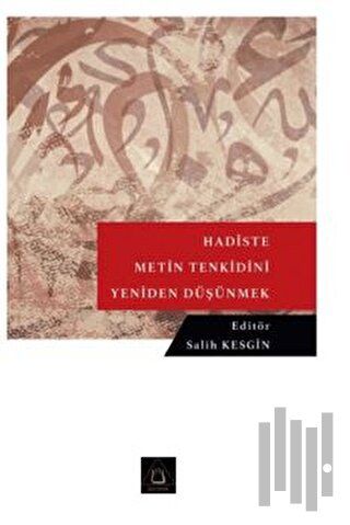 Hadiste Metin Tenkidini Yeniden Düşünmek | Kitap Ambarı