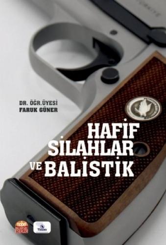 Hafif Silahlar ve Balistik | Kitap Ambarı