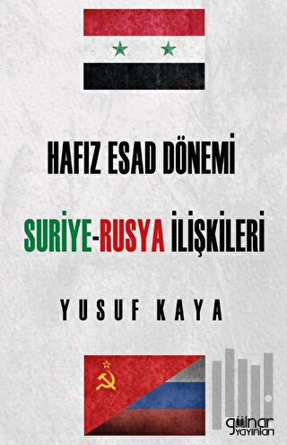 Hafız Esad Dönemi Suriye - Rusya İlişkileri | Kitap Ambarı