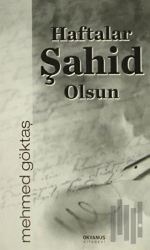 Haftalar Şahit Olsun | Kitap Ambarı