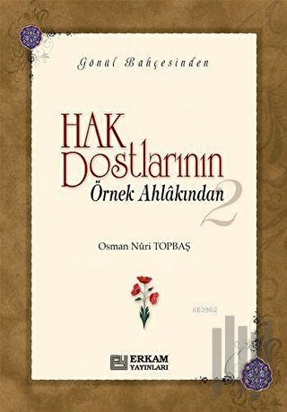 Hak Dostlarının Örnek Ahlakından 2 | Kitap Ambarı