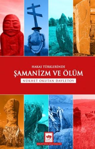 Hakas Türklerinde Şamanizm ve Ölüm | Kitap Ambarı