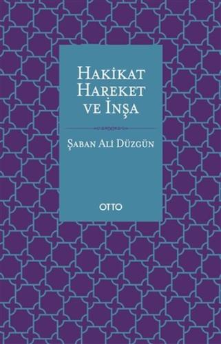 Hakikat, Hareket ve İnşa | Kitap Ambarı