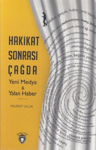 Hakikat Sonrası Çağda Yeni Medya ve Yalan Haber | Kitap Ambarı