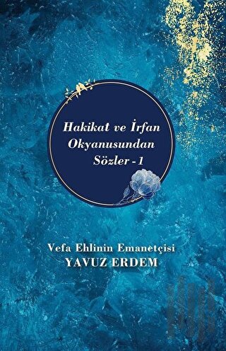 Hakikat ve İrfan Okyanusundan Sözler 1 | Kitap Ambarı