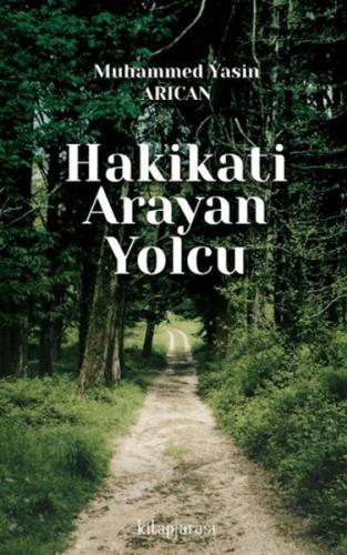 Hakikati Arayan Yolcu | Kitap Ambarı