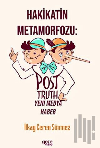 Hakikatin Metamorfozu: Post-Truth Yeni Medya Haber | Kitap Ambarı