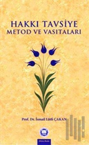 Hakkı Tavsiye Metod ve Vasıtaları | Kitap Ambarı