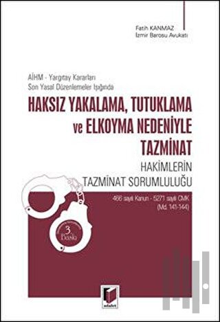 Haksız Yakalama, Tutuklama ve Elkoyma Nedeniyle Tazminat | Kitap Ambar