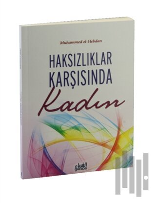 Haksızlıklar Karşısında Kadın | Kitap Ambarı